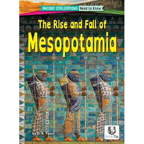 The Rise and Fall of Mesopotamia