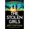 The Stolen Girls: An absolutely gripping and emotional thriller
