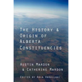 The History and Origin of Alberta Constituencies