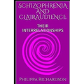 Schizophrenia and Clairaudience: Their Interrelationships