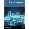 Crime Prevention: Approaches, Practices, and Evaluations