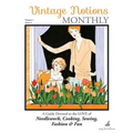 Vintage Notions Monthly - Issue 4: A Guide Devoted to the Love of Needlework, Cooking, Sewing, Fasion & Fun
