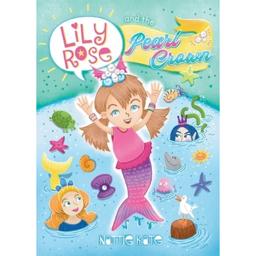 Lily Rose and the Pearl Crown: Book 1 of The Adventures of Lily Rose series