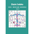 Classic Sudoku: 300+ Medium sudoku Volume 3