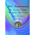 God Consciousness: The Exercises: Working the Sefirot and Netivot