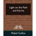 Light on the Path and Karma (New Edition)