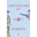 Confessions of Quiet Winners