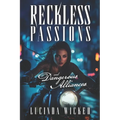 Reckless Passions & Dangerous Alliances: A Dark Biker Workplace Sapphic Romance