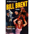The Complete Cases of Bill Brent, Volume 2