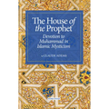 House of the Prophet: Devotion to Muhammad in Islamic Mysticism