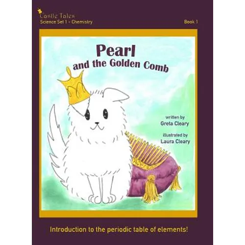 Pearl and the Golden Comb: Castle Tales Science Set 1 - Chemistry - Book 1