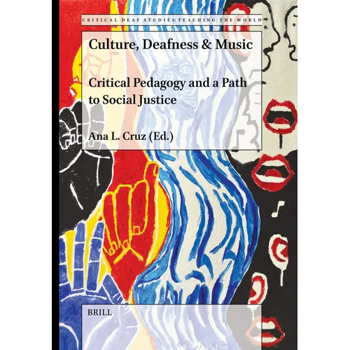 Culture, Deafness & Music: Critical Pedagogy and a Path to Social Justice