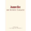 Jeanne d'Arc: une histoire française