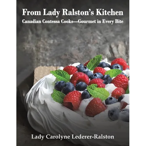From Lady Ralston's Kitchen