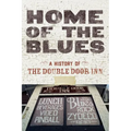 Home Of The Blues: A History Of The Double Door Inn