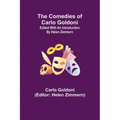 The Comedies of Carlo Goldoni; edited with an introduction by Helen Zimmern