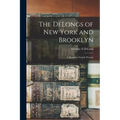 The DeLongs of New York and Brooklyn: A Hueuenot Family Portrait