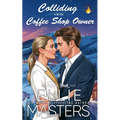 Colliding with the Coffee Shop Owner