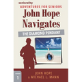 John Hope Navigates The Diamond Pendant: A Large Print Adventure for Seniors