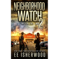 Neighborhood Watch 2: After the EMP
