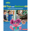 Top and Bottom: A Sesame Street (R) Guessing Game