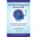 Hao Neuro-Acupuncture Restores Life: A New Treatment is Born to Help Patients Suffering from Neurological Disorders