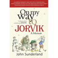On My Way To Jorvik: A humorous memoir of how a boy with a vision became a radical designer, created Dusty Bin, made films with Kenny Everett then rev