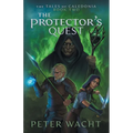 The Protector's Quest: The Tales of Caledonia, Book 2
