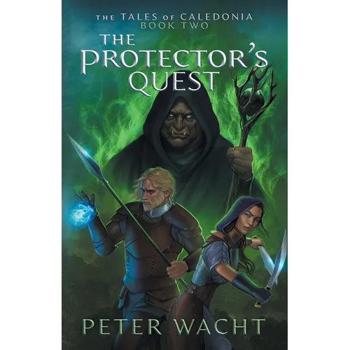 The Protector's Quest: The Tales of Caledonia, Book 2