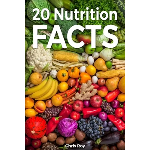 20 Nutrition Facts- Chris Roy
