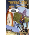 The Windmill of Time: A Time Travel Memoir
