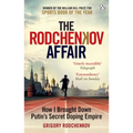 The Rodchenkov Affair: How I Brought Down Putin's Secret Doping Regime