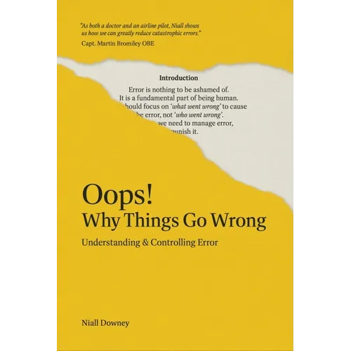Oops! Why Things Go Wrong: Understanding and Controlling Error