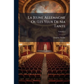 La Jeune Allemagne Ou Les Yeux De Ma Tante; Volume 3