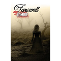 Farewell My Zombie: Short Stories About the Undead