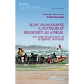 Nexus changements climatiques et migrations au Sénégal: Une étude de cas à partir de la région de Saint-Louis