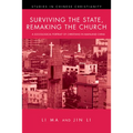 Surviving the State, Remaking the Church: A Sociological Portrait of Christians in Mainland China