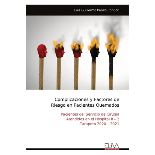 Complicaciones y Factores de Riesgo en Pacientes Quemados
