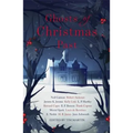 Ghosts of Christmas Past: A Chilling Collection of Modern and Classic Christmas Ghost Stories