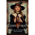 Closer to Death: On the Fall of the European Folk Healers