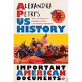 Alexandra Petri's Us History: Important American Documents (I Made Up)