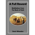 A Full Reward: Meditations from the Book of Ruth