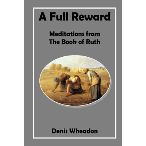 A Full Reward: Meditations from the Book of Ruth
