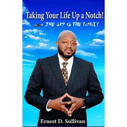 Taking Your Life Up A Notch!: The Sky is the Limit