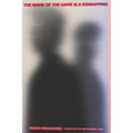 The Name of the Game Is a Kidnapping (Paperback)