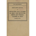 M1917 Revolver Colt & Smith & Wesson Basic Field Manual FM 23-36