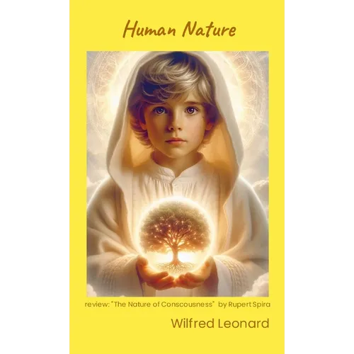 Human Nature: review: "The Nature of COnsciousness" by Rupert Spira