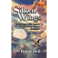 Silken Wings: The true story of Elsa Spencer, Britain's greatest pioneer parachutist