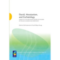 David, Messianism, and Eschatology: Ambiguity in the Reception History of the Book of Psalms in Judaism and Christianity