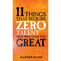 11 Things That Require ZERO Talent: That Will Make You GREAT